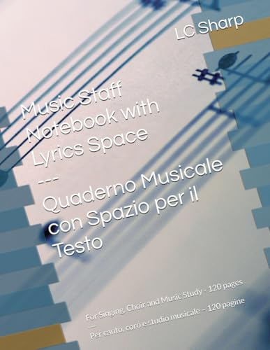 Quaderno Musicale Pentagrammato con Spazio per il Testo: Per canto, coro e studio musicale – 120 pagine