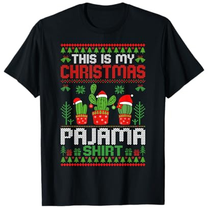 This is My Christmas Pajama Shirt Cactus Succulent Ugly Xmas T-Shirt