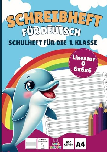 Schreibheft für Deutsch: Schulheft für die 1. Klasse | 100 Seiten | DIN A4 | Lineatur 0 (6x6x6 mm) | Als Deutschheft, Lernheft oder Notizbuch für die Grundschule und zum Lernen (Ab 6 Jahren)