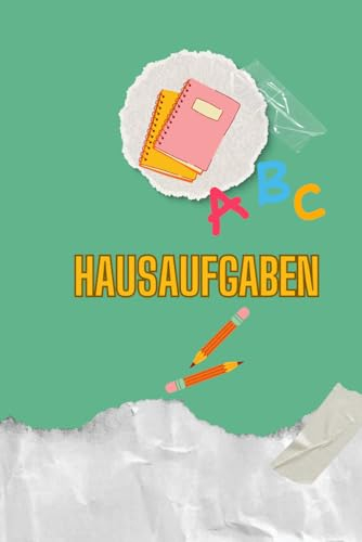 Grundschul-Hausaufgabenheft: Planen, Organisieren & Erfolgreich Lernen: Mit diesem praktischen Hausaufgabenheft behalten Grundschüler den Überblick ... – Spielend lernen mit Spaß und Struktur