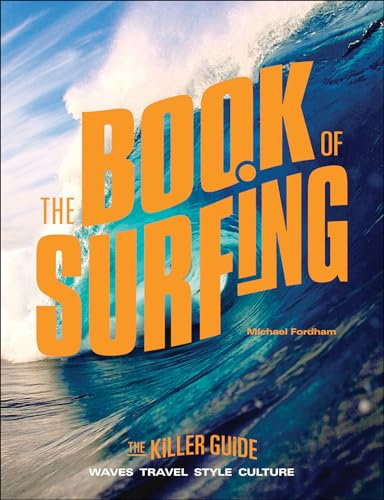 The Book of Surfing: The Killer Guide (English Edition)