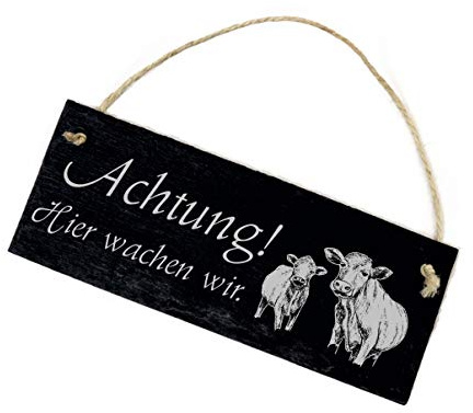 Schild Schiefertafel - Achtung ! Hier wachen wir. Kühe Rinder - Türschild 22 x 8 cm