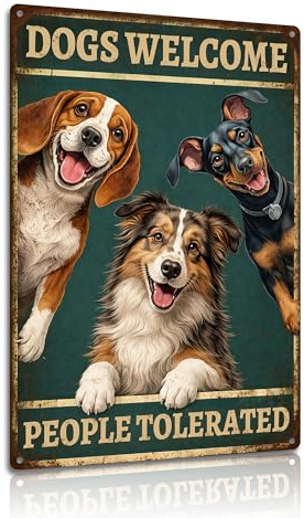 Funny Metal Sign – Dogs Welcome, People Tolerated – 8x12 Inch Dog Lover Decor, Pet-Friendly Wall Art for Homes, Bars, or Dog-Friendly Spaces (25139)