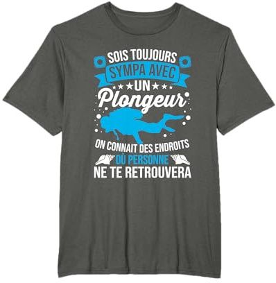 Diving Plongée Océan Plongeur Dicton Drôle De Plongée T-Shirt