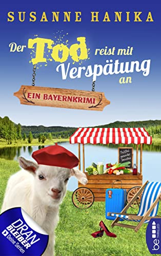 Der Tod reist mit Verspätung an: Ein Bayernkrimi (Sofia und die Hirschgrund-Morde 16)