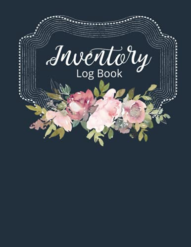 Inventory Log Book: Small Business Inventory Log - 8.5 x 11 Inches - 120 Pages