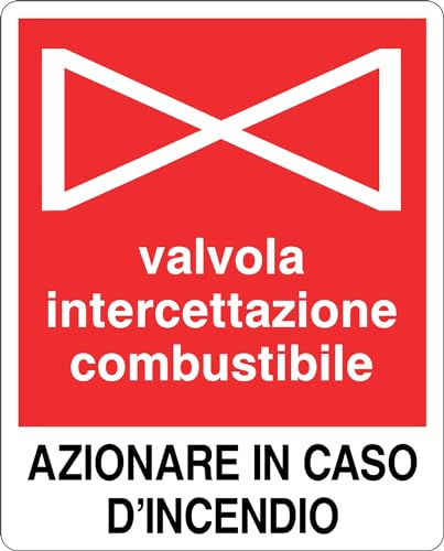 GLOBAL CARTELLO SEGNALETICO - VALVOLA INTERCETTAZIONE COMBUSTIBILE - Adesivo Extra Resistente, Pannello in Forex, Pannello In Alluminio (20x31 cm, Alluminio)
