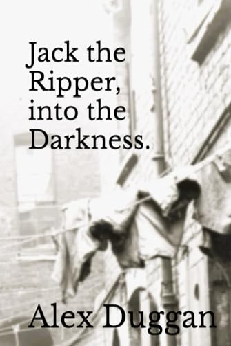 Jack the Ripper, into the Darkness