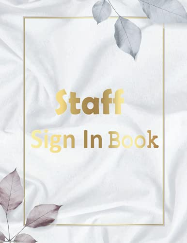 Staff Sign In Book: Employee time sheet log book, Record up to 2160 Forms, Staff Contact Tracing Register for businesses, Office, Security, A4 ,8.5x11 inch