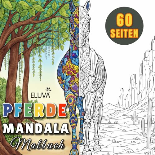 Pferde Mandala Malbuch: Künstlerische Malseiten mit edlen Pferden und mandalas – ein kreatives Auszeitbuch für alle Altersgruppen ab der Jugend