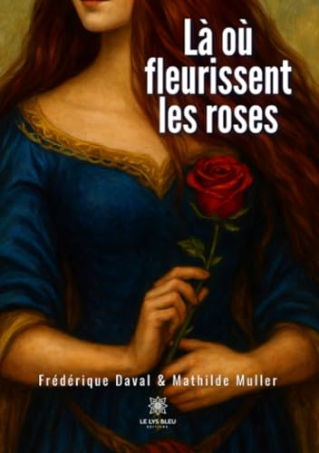 Là où fleurissent les roses