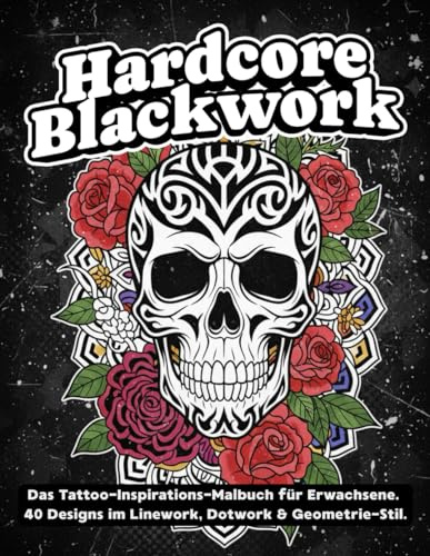 BLACKWORK TATTOO Malbuch für Erwachsene: Hardcore Linework Designs: 40 Original Tattoo Inspirations-Motive im Linework, Dotwork & Geometrie-Stil. Entspannung und radikale Ästhetik.