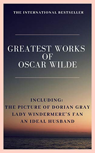 Greatest Works of Oscar Wilde