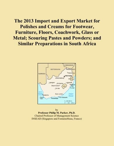 The 2013 Import and Export Market for Polishes and Creams for Footwear, Furniture, Floors, Coachwork, Glass or Metal; Scouring Pastes and Powders; and Similar Preparations in South Africa