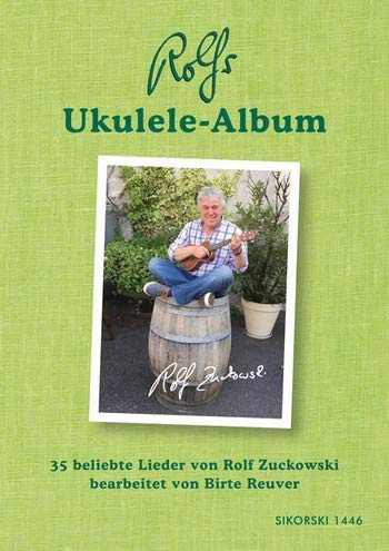 Zuckowski, Rolf: Rolfs Ukulele-Album Liederbuch Texte/Ukulele-Akkorde