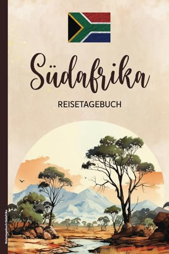 Reisetagebuch Südafrika: Praktisches A5 Reise Tagebuch zum Eintragen und Selberschreiben für Südafrika Urlaub und die Reise nach Kapstadt und Johannesburg schönes Geschenk für South Africa Reisende