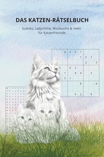 Das Katzen-Rätselbuch: Sudoku, Labyrinthe, Wortsuche & mehr für Katzenfreunde