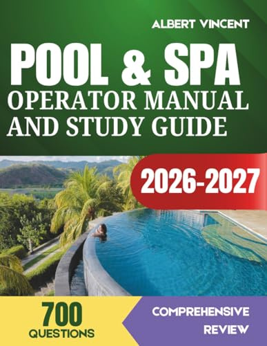 POOL & SPA OPERATOR MANUAL AND STUDY GUIDE 2026-2027