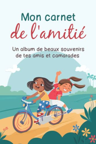 Mon carnet d'amitié: Journal Intime à compléter avec tes copines | Livre pour mieux connaître tes amies et garder en souvenir vos moments inoubliables | Idée cadeau très originale pour une fille