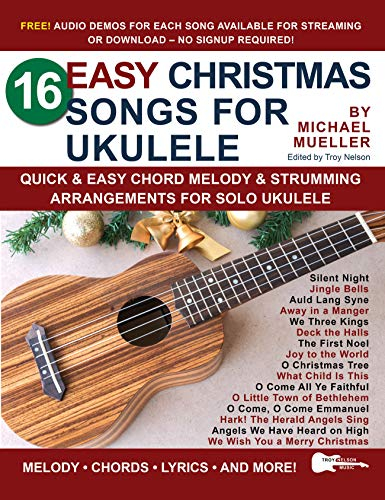 16 Easy Christmas Songs for Ukulele: Quick & Easy Chord Melody & Strumming Arrangements for Solo Ukulele (Strum It! Pick It! Sing It!) (English Edition)