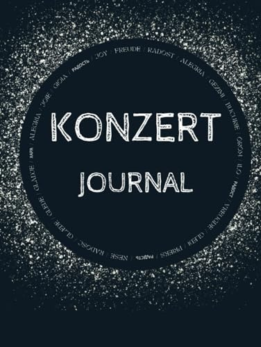 Konzert Journal: Dein Konzert Tagebuch zum Ausfüllen. Mit extra Platz für das Einkleben von Tickets und Erinnerungsfotos.