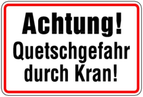 LEMAX® Hinweisschild, Achtung! Quetschgefahr durch Kran!, 200x300mm Alu geprägt