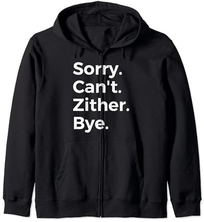 Sorry Can't Zither Bye Musikinstrument Musik Kapuzenjacke