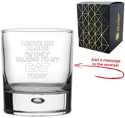 Personalised Engraved Novelty Whisky Glass with Leave Me Alone I'm only Talking to My Cat Today Design, Add a Personalised Message to the Reverse, Laser Engraved, Gift Box Included, Cat Lover Gift