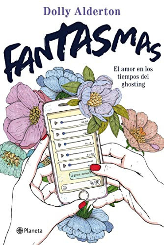 Fantasmas: El amor en los tiempos del ghosting (Planeta Internacional) (Spanish Edition)
