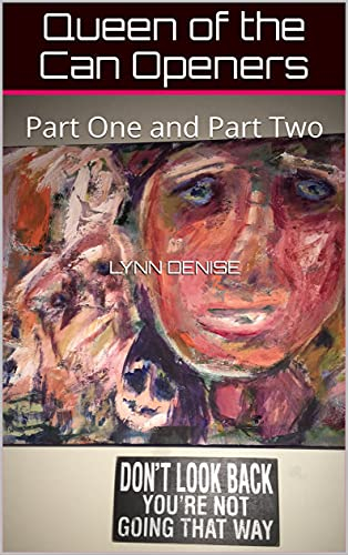 Queen of the Can Openers: Adventures of the Nomadic Soul