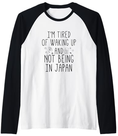 Estoy Cansado de Despertar y no Estar en Japón - Japonés Camiseta Manga Raglan