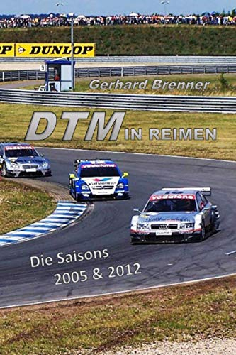 DTM in Reimen: Die Saisons 2005 & 2012 (Gedichte)