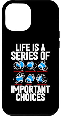 Coque pour iPhone 12 Pro Max Life Is A Series Of Important Choices Baseball Pichet