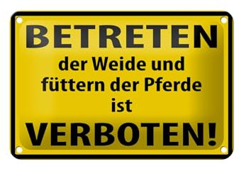 Blechschild 18 x 12 cm Warnschild: Betreten der Weide und füttern der Pferde ist verboten - DekoNo7