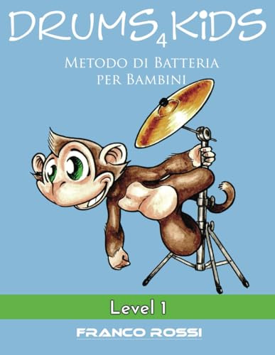 Drums for Kids - Level 1: La Batteria per bambini!