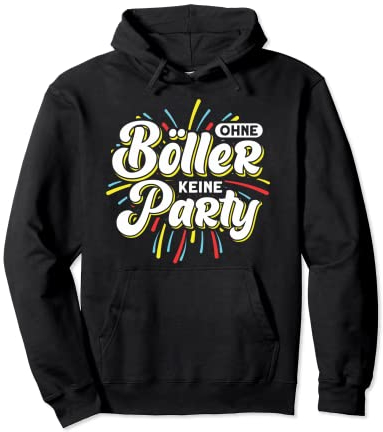 Pyrotechnik Ohne Böller Keine Party Silvester Feuerwerk Pullover Hoodie