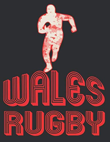 Wales Rugby: Rugby Journal for journaling Rugby sport Notebook 110 pages 8.5x11 inches | Gift for rugby players men and woman| ball sport book