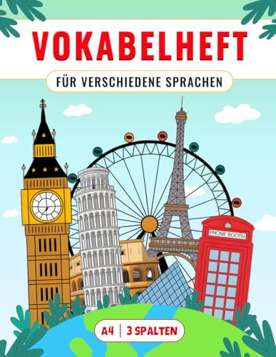 Vokabelheft A4 3 Spalten: Schulheft zum Vokabeln üben für verschiedene Sprachen (Englisch, Französisch, Spanisch, Italienisch, Latein, uvm) - über 2200 neuen Wörternmit Erfolgstracker | 110 Seiten