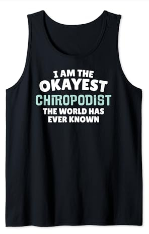 Lustiges Fußpfleger-Geschenk – I'm the Okayest! Tank Top