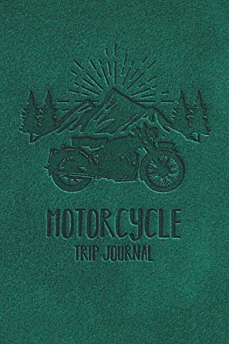 Motorcycle Trip Journal - Travel Log Book with Prompts for Bikers - Motorbike Vacation - Logbook for Bikers: Pocket-Size 6x9 inch - 100 pages