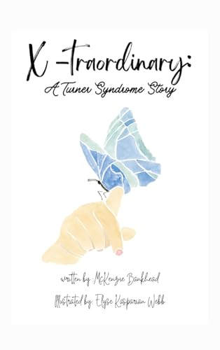 X-traordinary: A Turner Syndrome Story: A Turner Syndrome Story