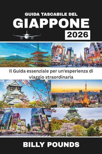 GUIDA TASCABILE DEL GIAPPONE 2026: Il Guida essenziale per un'esperienza di viaggio straordinaria