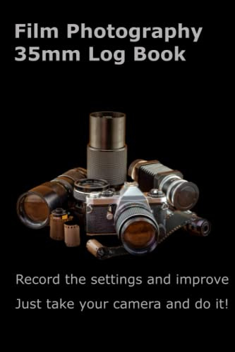 Film Photography 35mm log book: Film Photography Record Log - 35mm Exposure Settings Notebook: Perfect Gift Idea Birthday, Christmas, for Photography Lovers, Women, Men, Teens, and Kids.