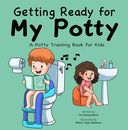 Getting Ready for My Potty: A Potty Training Book for Kids
