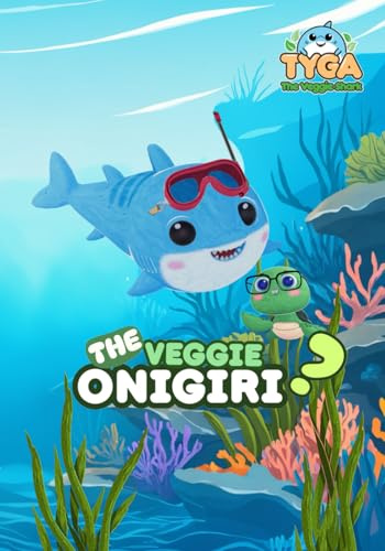 Tyga The Veggie Shark: The Veggie Onigiri?