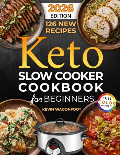Keto Slow Cooker Cookbook for Beginners: Easy Ketogenic Crockpot Recipes for Weight Loss (Healthy Crockpot Diet Recipes)