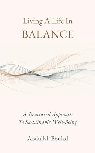 Living a Life in Balance: A Holistic Guide for Physical, Mental, Social, Spiritual Health & Performance