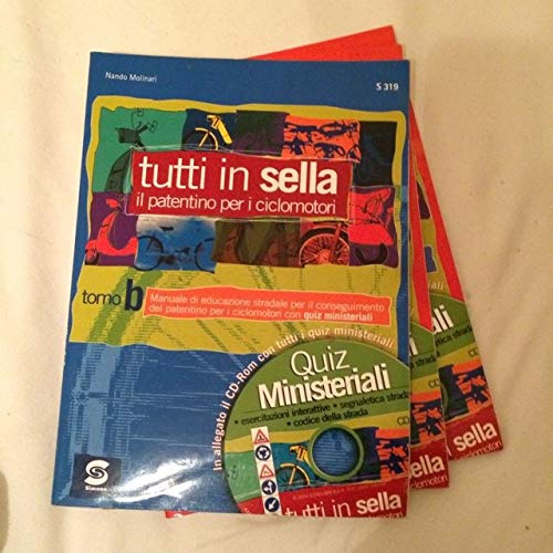 Tutti in sella. Il patentino per i ciclomotori. Per le Scuole. Con CD-ROM