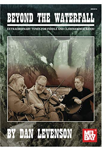 Beyond the Waterfall: Extraordinary Tunes for Fiddle and Clawhammer Banjo