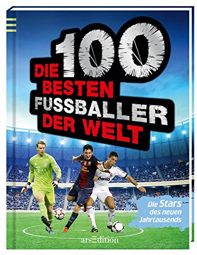 Die 100 besten Fußballer der Welt: Die Stars des neuen Jahrtausends